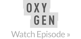 Oxygen - Watch Episode